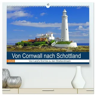 Von Cornwall nach Schottland (hochwertiger Premium Wandkalender 2026 DIN A2 quer), Kunstdruck in Hochglanz: Atemberaubend schöne Bilder aus ... zu den wilden Shetlandinseln (CALVENDO Orte)