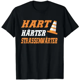 Hart Härter Straßenwärter Lustiges Geschenkidee Straßenbau T-Shirt, Herren, Schwarz, L