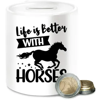 Spardose - Pferde - Life is Better with Horses I Reiten Geschenk Pferdeliebhaber I Pferdemädchen I Pferdeliebe - Unisize - Weiß - Pferd spardose￼ mit REIT sprüche a Horse sparsose mädchen