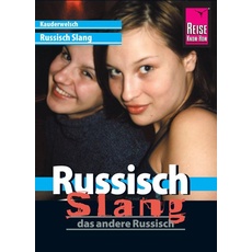 Reise Know-How Kauderwelsch Russisch Slang - das andere Russisch: Kauderwelsch-Sprachführer Band 213