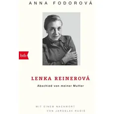 Lenka Reinerová - Abschied von meiner Mutter