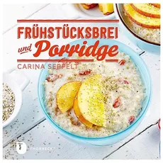 Frühstücksbrei & Porridge