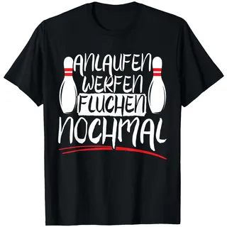 Anlaufen Werfen Fluchen Nochmal | Kegeln Bowling Geschenk T-Shirt