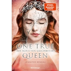 One True Queen, Band 2: Aus Schatten geschmiedet (Epische Romantasy von SPIEGEL-Bestsellerautorin, Kinderbücher von Carolin Liepins, Jennifer Benkau