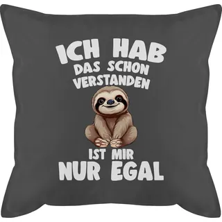 Kissen 50x50 - Ich hab das schon verstanden ist mir nur egal I Lustiger Spruch Faultier - 50 x 50 cm - Grau - habe mit füllung sloth lustige sprüche polster lustigen sprüchen geschenke motiv