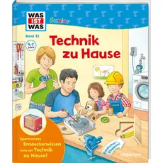 Technik zu Hause / Was ist was junior Bd. 32
