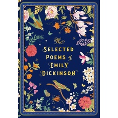 The Selected Poems of Emily Dickinson: Volume 8 (Timeless Classics, Band 8)