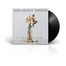 Welshly Arms - Wasted Words & Bad Decisions [Vinyl]