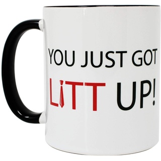 Close Up You Just Got Litt Up! Tasse - Spruch von Louis Litt aus TV-Serie Suits - weißer Kaffeebecher innen & Henkel schwarz, spülmaschinenfest