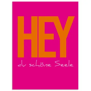 ARTland "Hey du schöne Seele", Sprüche & Texte 1 Stk. tlg. als Alubild, Leinwandbild, Poster, Wandaufkleber in verschied. Größen, farbe bild(er): pink