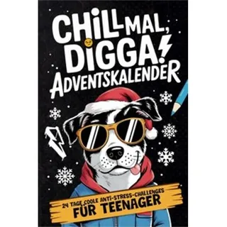 Chill Mal, Digga! Adventskalender für Teenager Jungs und Mädchen