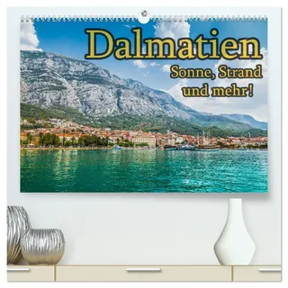Dalmatien - Sonne, Strand und mehr (hochwertiger Premium Wandkalender 2026 DIN A2 quer), Kunstdruck in Hochglanz: Dalmatiens schönste Seiten (CALVENDO Orte)