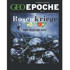 GEO Epoche / GEO Epoche 120/2023 - Die Rosenkriege