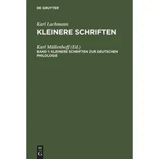 Karl Lachmann: Kleinere Schriften / Kleinere Schriften zur deutschen Philologie