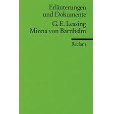Erläuterungen und Dokumente zu Gotthold Ephraim Lessing: Minna von Barnhelm
