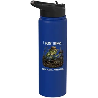 Ich vergrabe Dinge, vielleicht Pflanzen, vielleicht Menschen, Frosch, Lustiges Gärtnern Stainless Steel Insulated Water Bottle