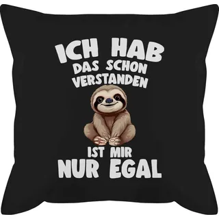 Kissen 50x50 - Ich hab das schon verstanden ist mir nur egal I Lustiger Spruch Faultier - 50 x 50 cm - Schwarz - habe mit füllung sloth lustige sprüche polster lustigen sprüchen geschenke motiv