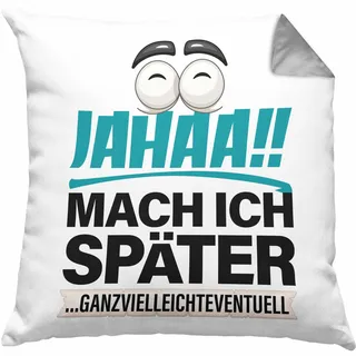 Trendation Jahaa Mache Ich Später Kissen mit Füllung 40x40 Geschenk Lustige Prokrastination Faul Geschenkidee Spruch Kollegin Kollege BüroKissen mit Füllung 40x40 (Grau)