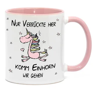 NICE-PRESENTS Tasse Einhorn Nur Verrückte Hier, komm Einhorn wir gehen Lustige Tasse für Kaffee, Tee und alle Anderen Getränke die warm oder kalt bleiben sollen. (Rosa)
