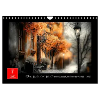 Kalender 2027 · Die Seele der Stadt: stille Gassen, flüsternde Wände | Eine Hommage an die Poesie des Vergangenen · DIN A4 quer · CALVENDO Wandkalender