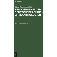 Bibliographie der deutschsprachigen Lyrikanthologien / Teil 1: Bibliographie; Teil 2: Register