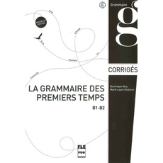 Grammaire des premiers temps B1-B2