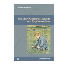 Von der Kinderheilkunde zur Psychoanalyse