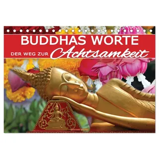 Buddhas Worte - Der Weg zur Achtsamkeit (Tischkalender 2026 DIN A5 quer), CALVENDO Monatskalender: Entdecken Sie täglich die zeitlose Weisheit des ... Harmonie Inspirationen. (CALVENDO Orte)