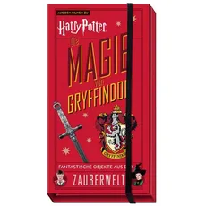 Aus den Filmen zu Harry Potter: Die Magie von Gryffindor: Fantastische Objekte aus der Zauberwelt