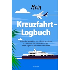 Bild von Mein Kreuzfahrt-Logbuch Cruise Reisetagebuch zum Selberschreiben für meinen Urlaub mit dem Schiff Reise Tagebuch für meine Schiffsreise