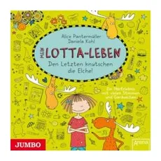 Kultscher, K: Mein Lotta-Leben: Den Letzten Knutschen Die El