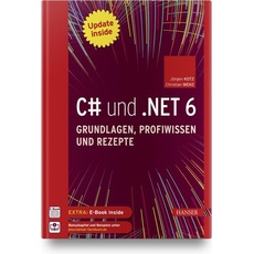 C# und .NET 6 – Grundlagen, Profiwissen und Rezepte