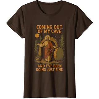 Ich komme aus meiner Höhle und es geht Mir gut, Jesus T-Shirt, Damen, Braun, M