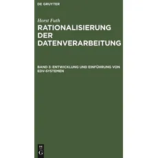 Horst Futh: Rationalisierung der Datenverarbeitung / Entwicklung und Einführung von EDV-Systemen