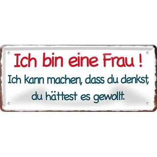 WOGEKA ART Retro Blechschild - Ich bin eine Frau! Kann machen, dass du denkst... - Lustiger Spruch als Geschenkidee zu Geburtstag Weihnachten als Deko Schild 28x12 cm Vintage Metallschild 10