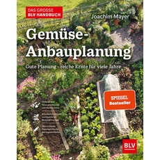 Das große BLV Handbuch Gemüse-Anbauplanung, Ratgeber von Joachim Mayer