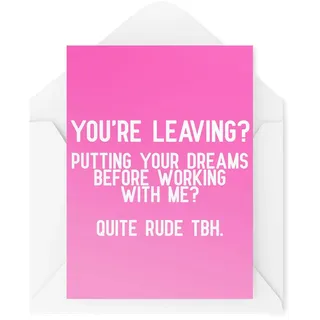 Tongue in Peach Lustige Abschiedskarten | Putting Your Dreams Before Working With Me Karte | Leaving Work Office Travelling New Job Colleague Work | CBH111