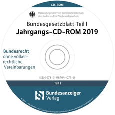 Bundesgesetzblatt Teil I Jahrgangs-CD-ROM 2019
