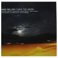 Musik Save The Moon / Miller,Mike, (1 CD)
