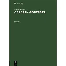 Ernst Müller: Cäsaren-Porträts / Ernst Müller: Cäsaren-Porträts. [Teil 1]