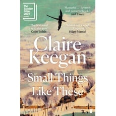 Small Things Like These: Shortlisted for the Booker Prize 2022