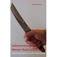 Selbstverteidigung gegen Messer Stock Schusswaffe