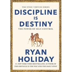 Holiday, R: Discipline is Destiny