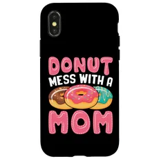 Hülle für iPhone X/XS Donut Mess With A Mom Funny