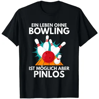 Bowling Spruch Wortspiel Pinlos für Bowlingspieler T-Shirt