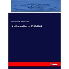 Schiller und Lotte, 1788-1805