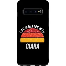 Hülle für Galaxy S10 Das Leben ist besser mit Ciara, Ciara