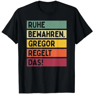 Ruhe Bewahren Gregor Regelt Das Spruch In Retro Farben T-Shirt, Herren, Schwarz, L