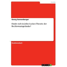 Findet sich in John Lockes Theorie der Rechtsstaatsgedanke?