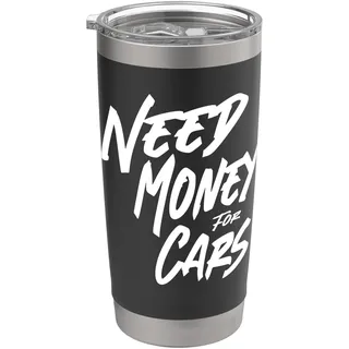 Need Money for Cars/Need Money for Cars Doppelwandiger Edelstahl-Thermobecher